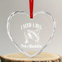 I Need A Hug from A Baddie Heart Crystal Glass Ornament Funny Raccoon Smoking Sarcastic