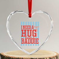 I Need A Hug from A Baddie Heart Crystal Glass Ornament Retro Game Day Season Funny Saying Quote
