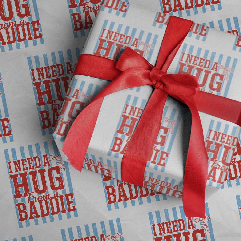 I Need A Hug from A Baddie Wrapping Paper Roll Retro Game Day Season Funny Saying Quote