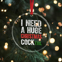 I Need A Huge Christmas Cocktail Crystal Glass Ornament Funny Adult Humor Xmas Party Drinking - Wonder Print Shop