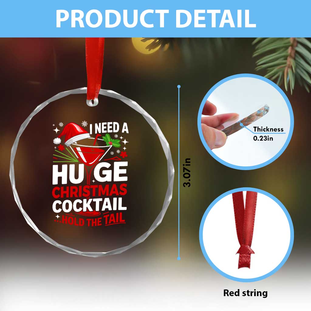 I Need A Huge Christmas Cocktail Hold The Tail Crystal Glass Ornament Funny Adult Humor Party Drinking - Wonder Print Shop