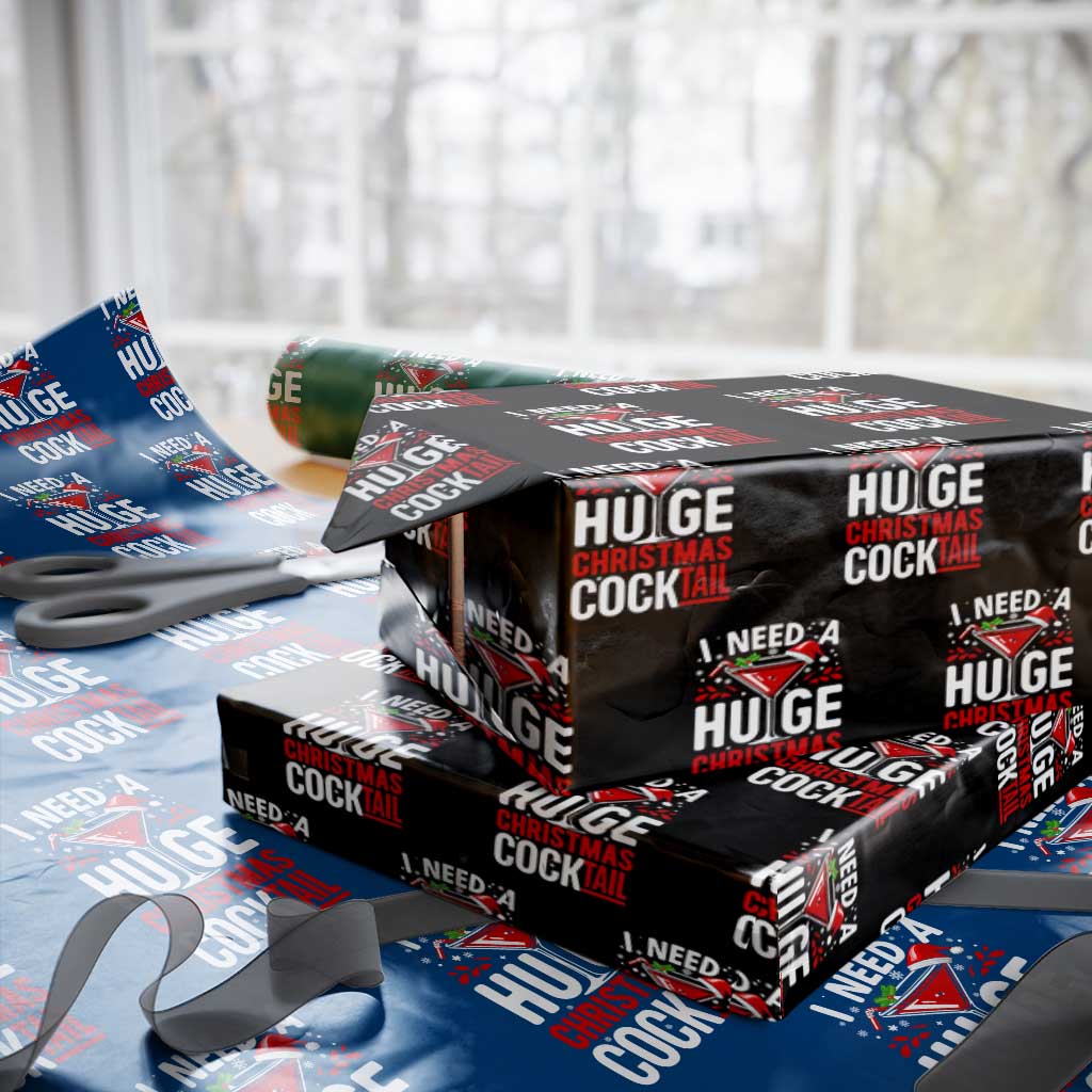 I Need A Huge Christmas Cocktail Wrapping Paper Roll Funny Xmas Adult Humor Party Drinking - Wonder Print Shop
