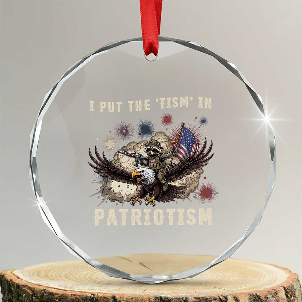 I Put The Tism in Patriotism Crystal Glass Ornament Retro Eagle Raccoon USA Flag