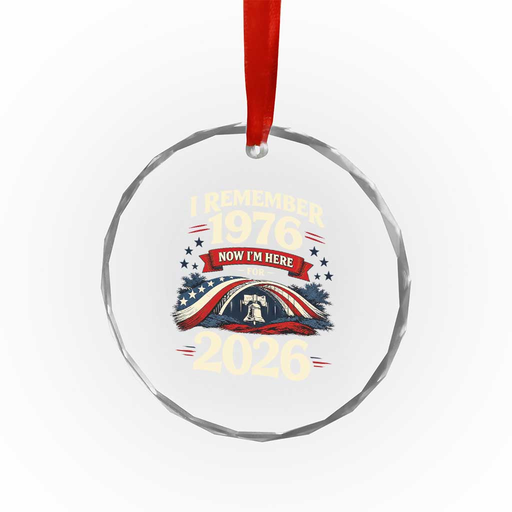 I Remember 1976 Now Im Here For 2026 Crystal Glass Ornament Liberty Bell 50th Birthday
