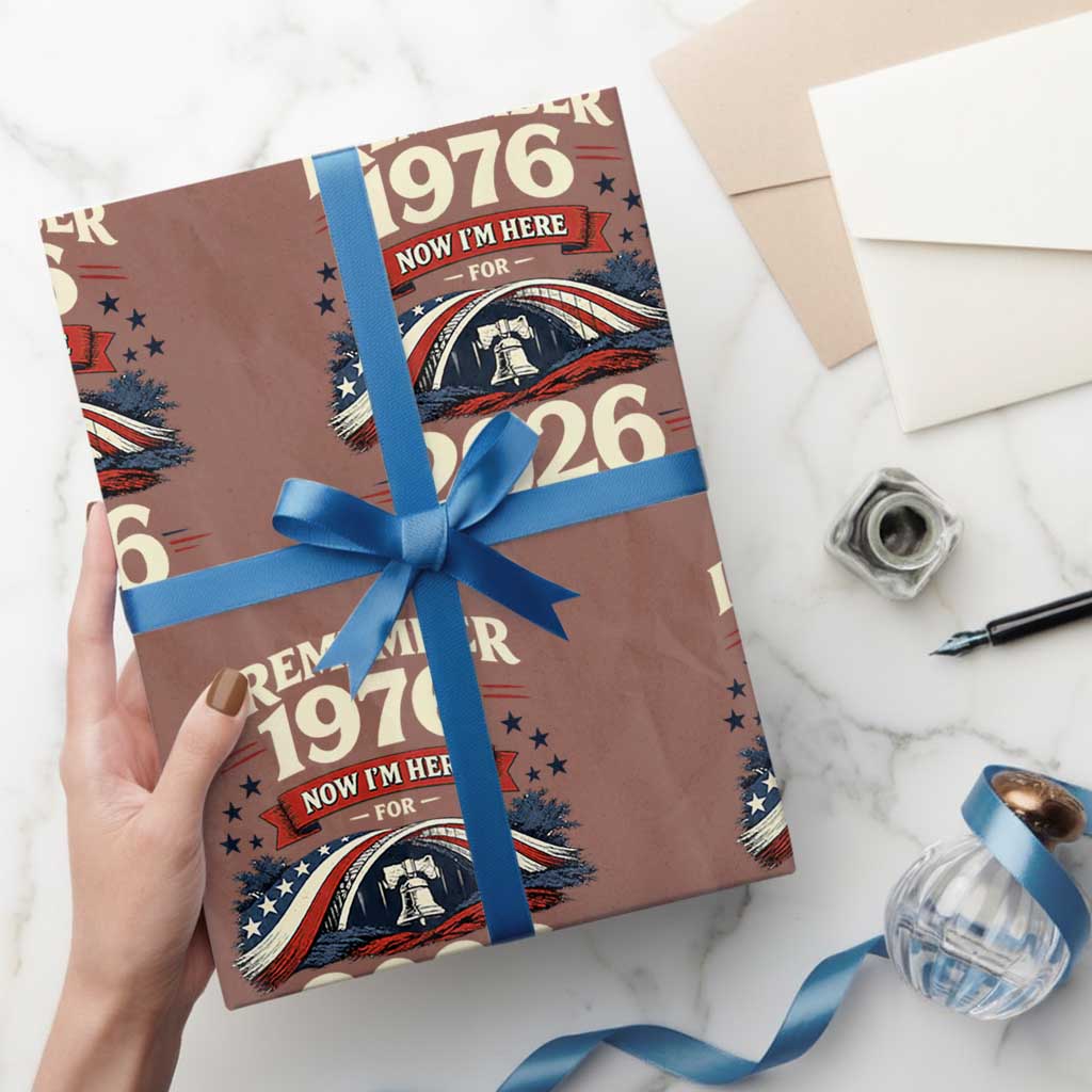 I Remember 1976 Now Im Here For 2026 Wrapping Paper Roll Liberty Bell 50th Birthday
