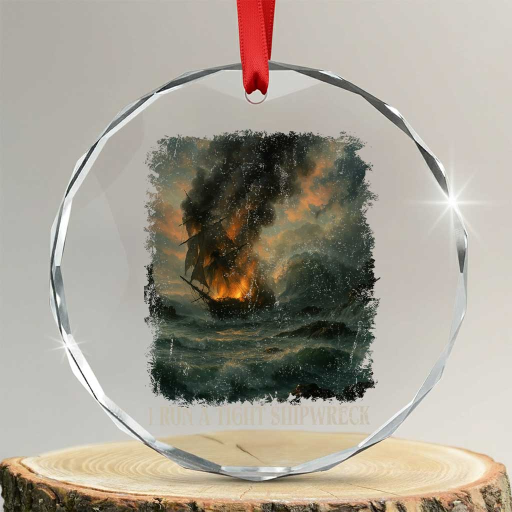 I Run a Tight Shipwreck Crystal Glass Ornament Homeschool Mama Cool Mom - Wonder Print Shop