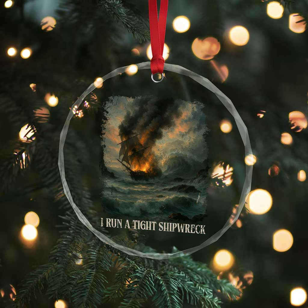 I Run a Tight Shipwreck Crystal Glass Ornament Homeschool Mama Cool Mom - Wonder Print Shop