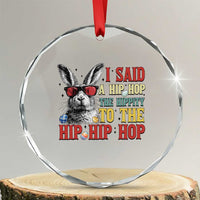 I Said A Hip Hop The Hippity To The Hip Hip Hop Crystal Glass Ornament Funny Easter Bunny Rapper Sunglasses