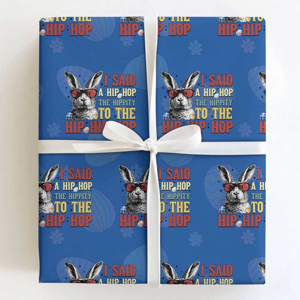 I Said A Hip Hop The Hippity To The Hip Hip Hop Wrapping Paper Roll Funny Easter Bunny Rapper Sunglasses