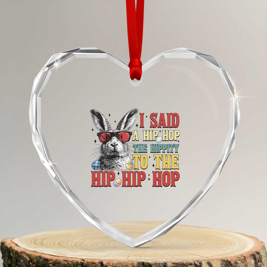 I Said A Hip Hop The Hippity To The Hip Hip Hop Heart Crystal Glass Ornament Funny Easter Bunny Rapper Sunglasses