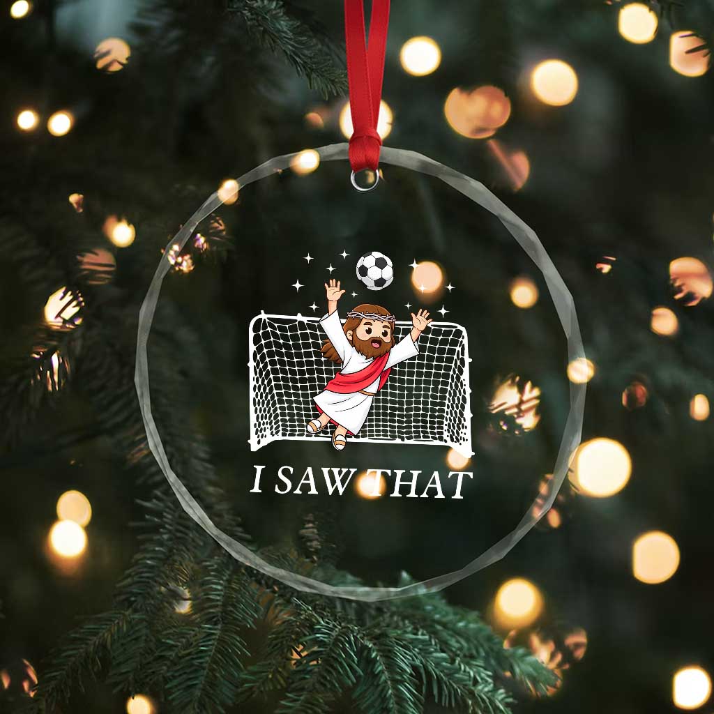 I Saw That Crystal Glass Ornament Funny Jesus Goalie Soccer Player