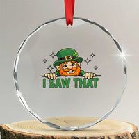 I Saw That Crystal Glass Ornament Funny Leprechaun St Patricks Day Meme