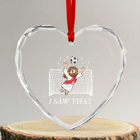 I Saw That Heart Crystal Glass Ornament Funny Jesus Goalie Soccer Player