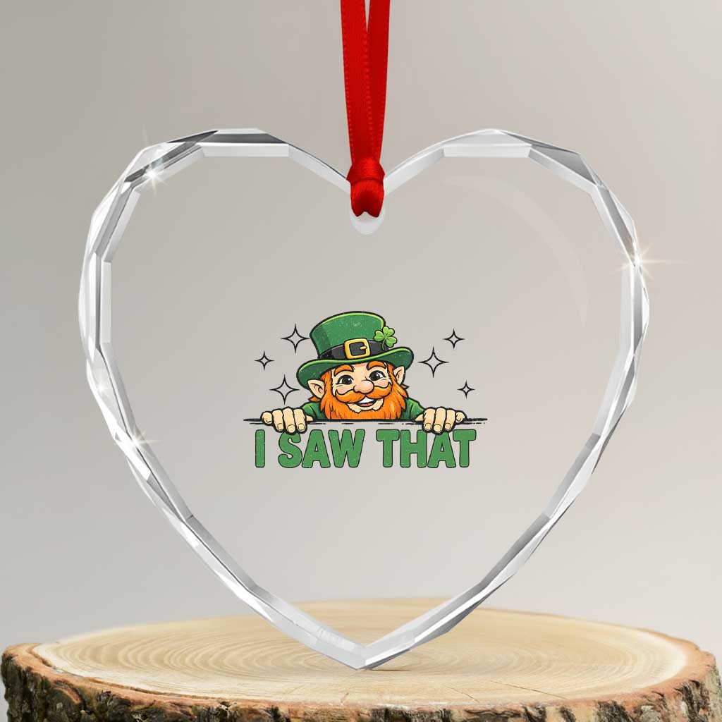 I Saw That Heart Crystal Glass Ornament Funny Leprechaun St Patricks Day Meme
