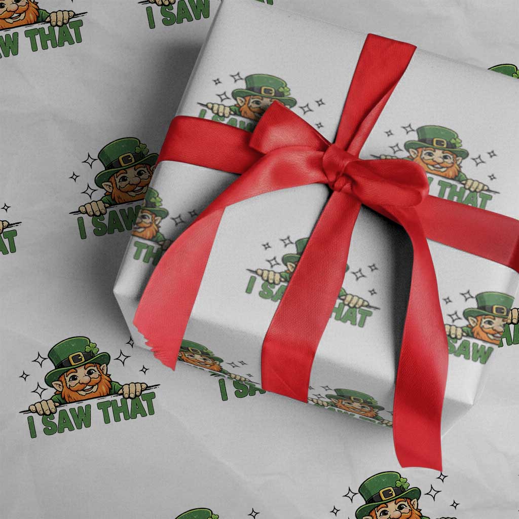 I Saw That Wrapping Paper Roll Funny Leprechaun St Patricks Day Meme
