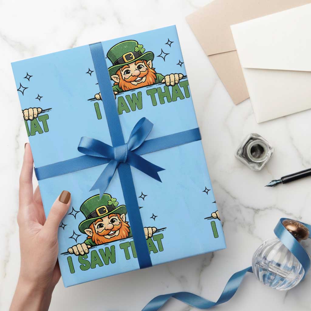 I Saw That Wrapping Paper Roll Funny Leprechaun St Patricks Day Meme