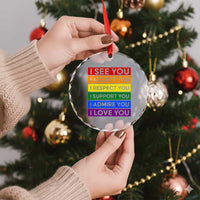 I See Accept Respect Support Admire Love You Crystal Glass Ornament LGBT Ally Pride Graphic