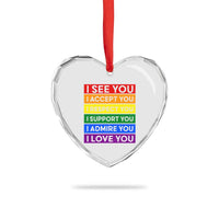 I See Accept Respect Support Admire Love You Heart Crystal Glass Ornament LGBT Ally Pride Graphic