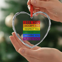 I See Accept Respect Support Admire Love You Heart Crystal Glass Ornament LGBT Ally Pride Graphic