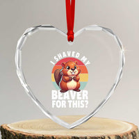 I Shaved My Beaver Heart Crystal Glass Ornament Inappropriate Adult Humor Naughty - Wonder Print Shop