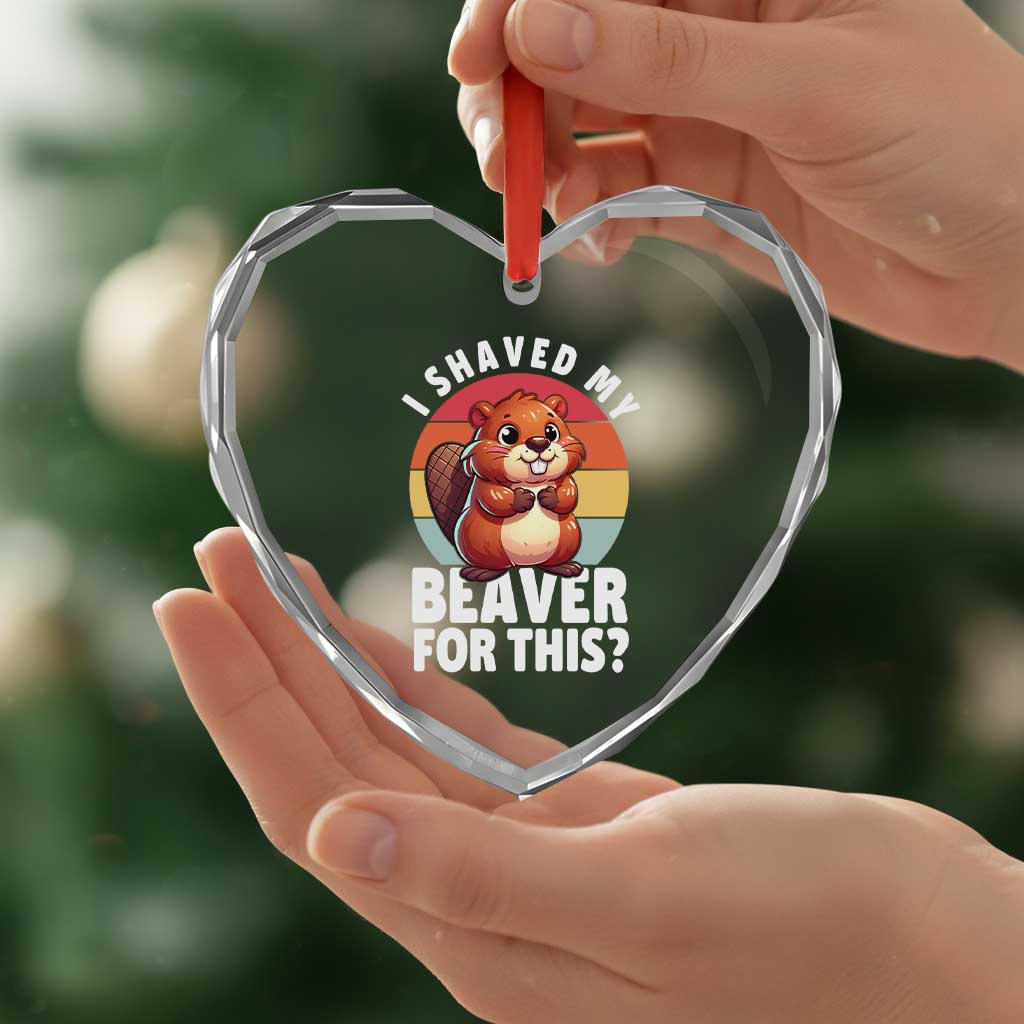 I Shaved My Beaver Heart Crystal Glass Ornament Inappropriate Adult Humor Naughty - Wonder Print Shop