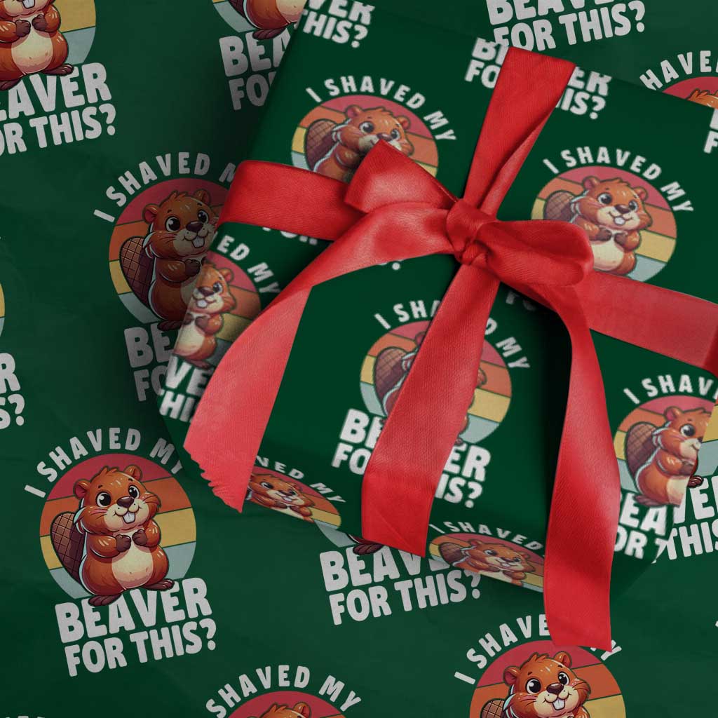 I Shaved My Beaver Wrapping Paper Roll Inappropriate Adult Humor Naughty - Wonder Print Shop