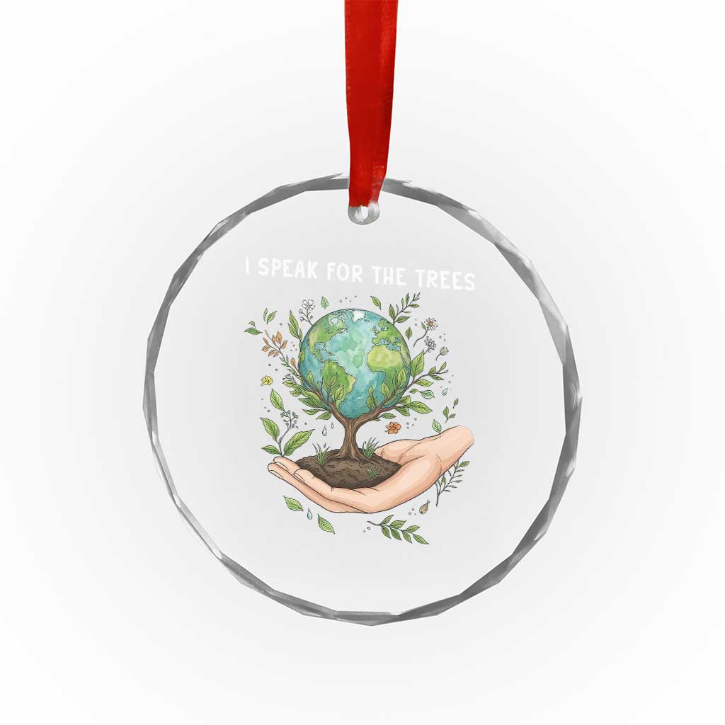 I Speak For The Trees Crystal Glass Ornament Earth Day Awareness