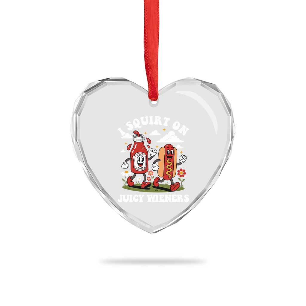 I Squirt On Juicy Wieners Heart Crystal Glass Ornament Inappropriate Raunchy Humor - Wonder Print Shop