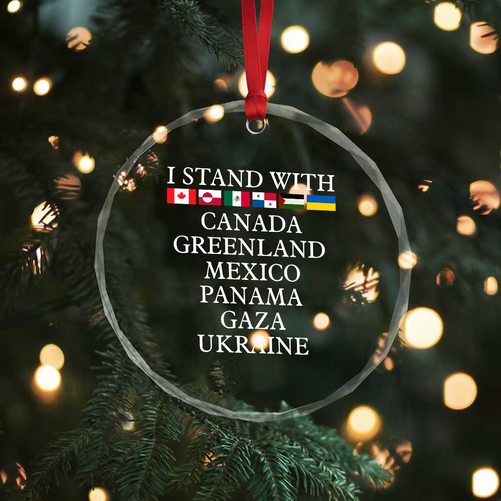 I Stand With Canada Greenland Mexico Panama Gaza Ukraine Crystal Glass Ornament TS02