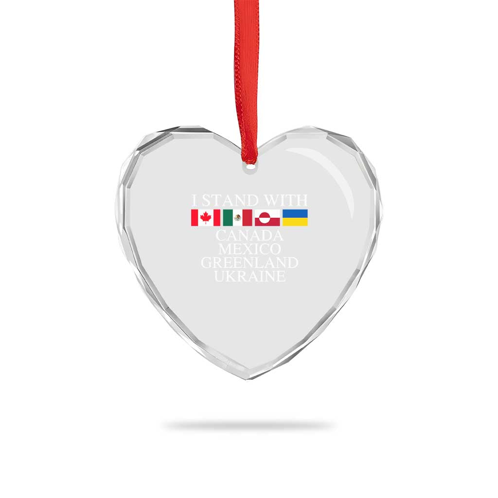 I Stand With Canada Mexico Greenland Ukraine Heart Crystal Glass Ornament Solidarity Flags Political Statement