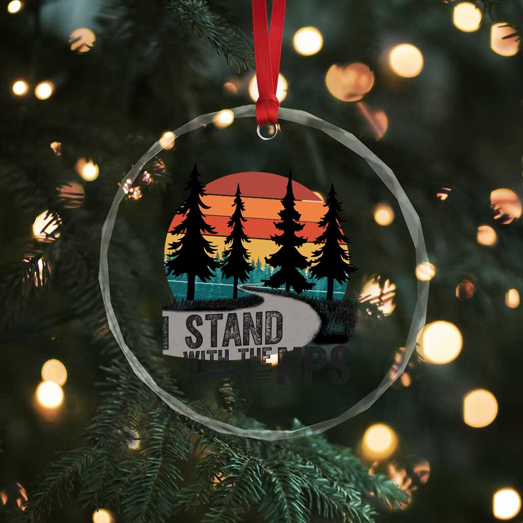 I Stand With The NPS Crystal Glass Ornament National Park Support Park Rangers - Wonder Print Shop