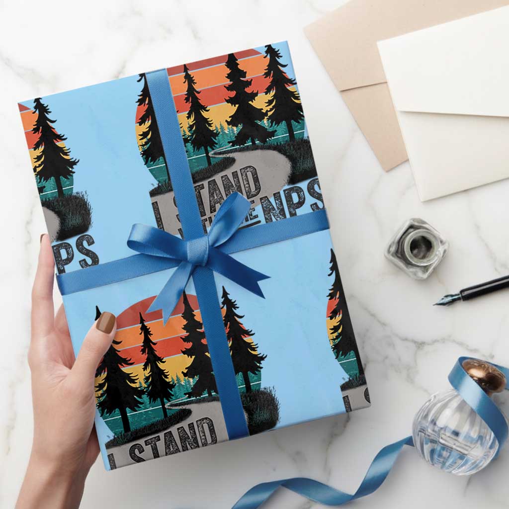 I Stand With The NPS Wrapping Paper Roll National Park Support Park Rangers - Wonder Print Shop
