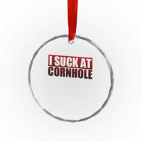 I Suck At Cornhole Crystal Glass Ornament Funny Bean Bag Toss Game