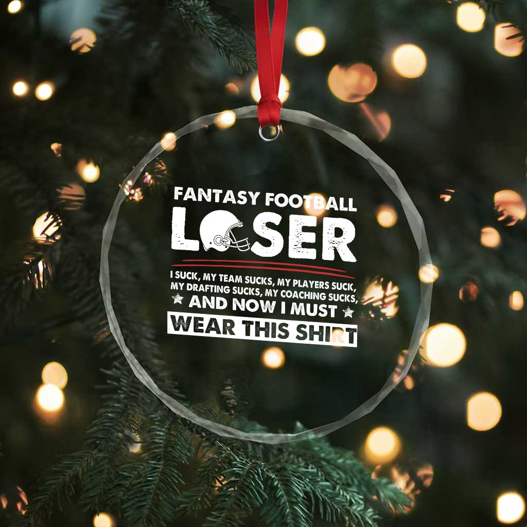 I Suck at Fantasy Football Crystal Glass Ornament Funny Loser Commissioner Draft Party Commish FFL - Wonder Print Shop