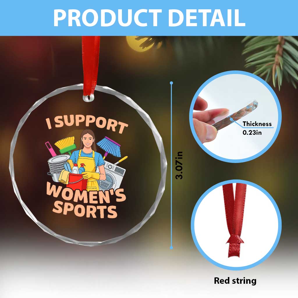 I Support Womens Sports Funny Housework Sarcastic Crystal Glass Ornament Edgy Humor Fan Gift