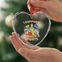 I Support Womens Sports Funny Housework Sarcastic Heart Crystal Glass Ornament Edgy Humor Fan Gift