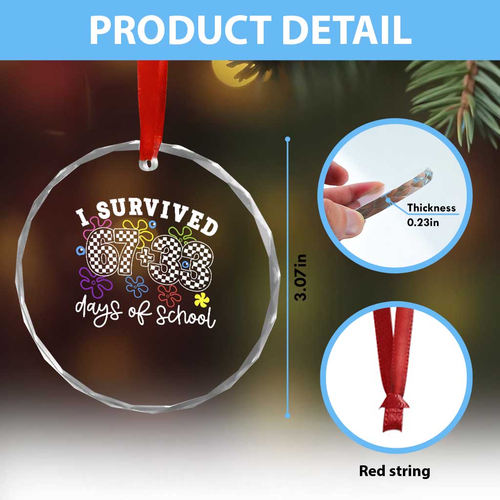 I Survived 67 33 100 Days of School Crystal Glass Ornament Funny 100th Day of School Flowers