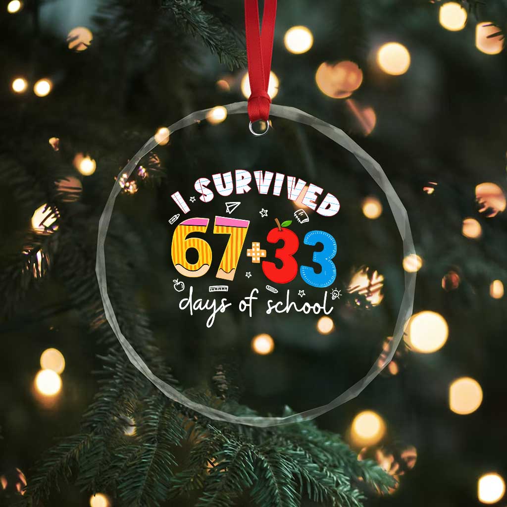 I Survived 67 33 Days Of School Crystal Glass Ornament Funny Six Seven Meme Boys Kids 100th Day