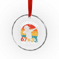 I Survived 67 33 Days Of School Crystal Glass Ornament Funny Six Seven Meme Math Teacher Kids 100th Day