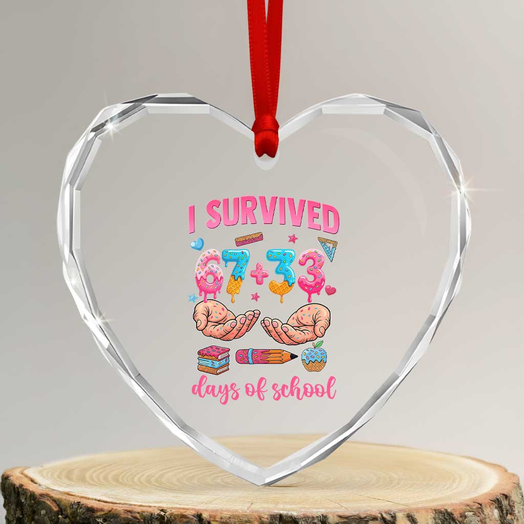 I Survived 67 33 Days Of School Heart Crystal Glass Ornament Funny 100 Days of School 67 Ice Cream Drip - Wonder Print Shop