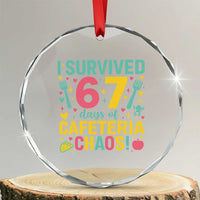 I Survived 67 Days of Cafeteria Chaos Crystal Glass Ornament Funny School Lunch Duty - Wonder Print Shop
