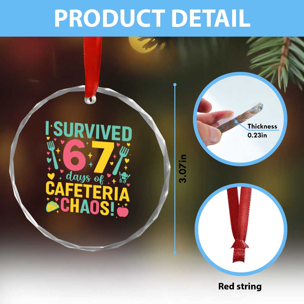 I Survived 67 Days of Cafeteria Chaos Crystal Glass Ornament Funny School Lunch Duty - Wonder Print Shop