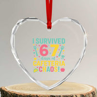 I Survived 67 Days of Cafeteria Chaos Heart Crystal Glass Ornament Funny School Lunch Duty - Wonder Print Shop
