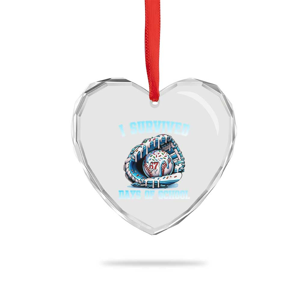 I Survived 67 Days Of School Baseball Glove Ice Cream Heart Crystal Glass Ornament Funny Christmas Six Seven Meme - Wonder Print Shop