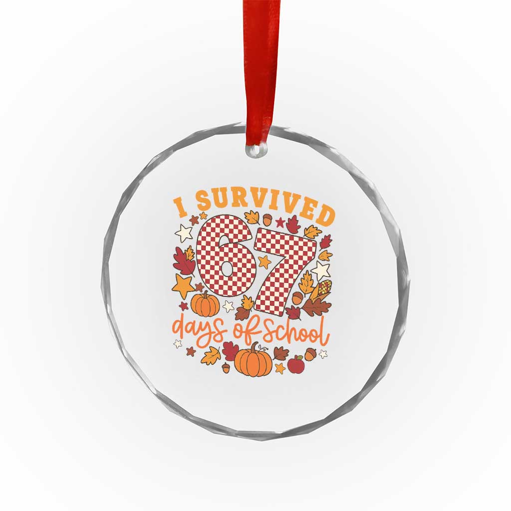 I Survived 67 Days of School Crystal Glass Ornament Autumn Fall Leaves Back To School - Wonder Print Shop