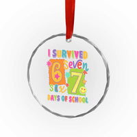 I Survived 67 Days of School Crystal Glass Ornament Funny 6 7 Six Seven Chaos Survivor for Students Teachers - Wonder Print Shop