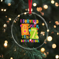 I Survived 67 Days of School Crystal Glass Ornament Funny 6 7 Six Seven Chaos Survivor for Students Teachers - Wonder Print Shop