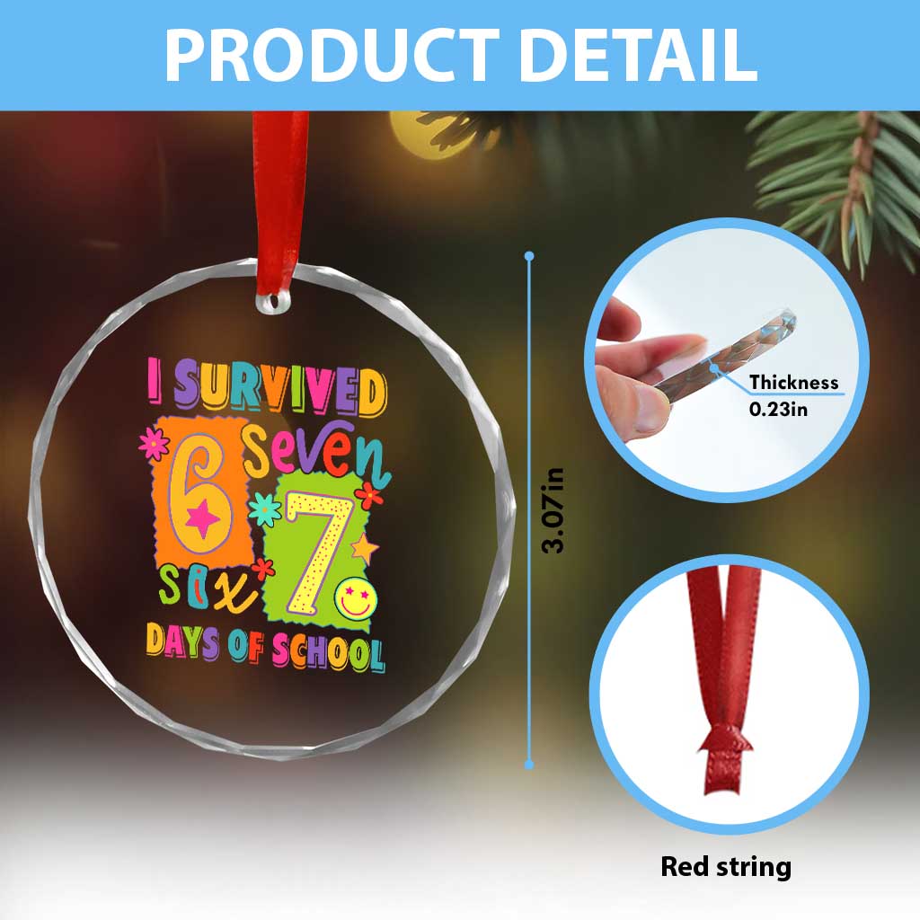 I Survived 67 Days of School Crystal Glass Ornament Funny 6 7 Six Seven Chaos Survivor for Students Teachers - Wonder Print Shop