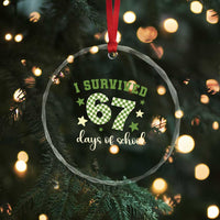 I Survived 67 Days of School Crystal Glass Ornament Funny Six Seven Meme Students Teacher Celebration - Wonder Print Shop
