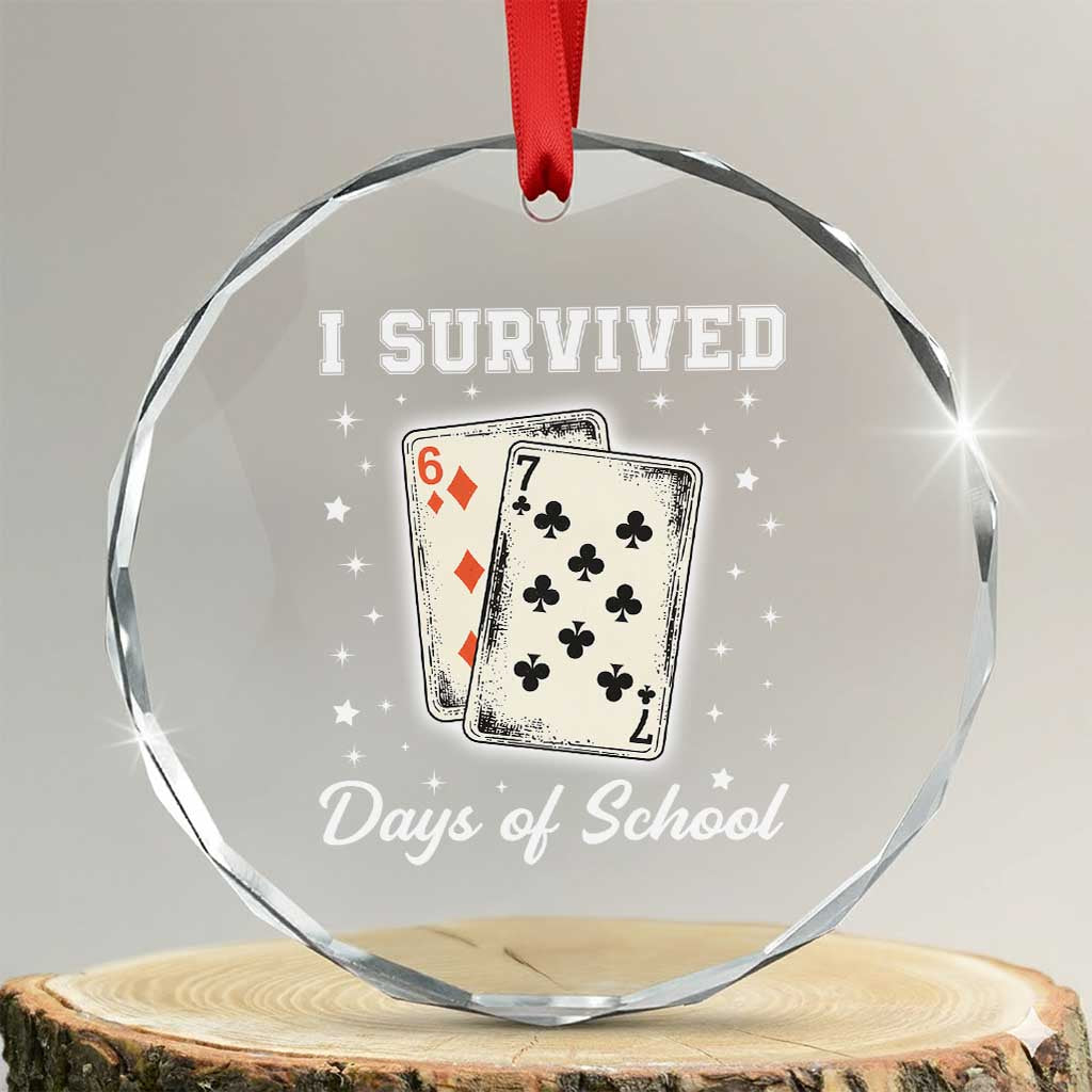 I Survived 67 Days Of School Crystal Glass Ornament Playing Cards Meme - Wonder Print Shop